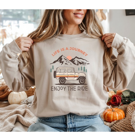 life is a journey sweatshirt